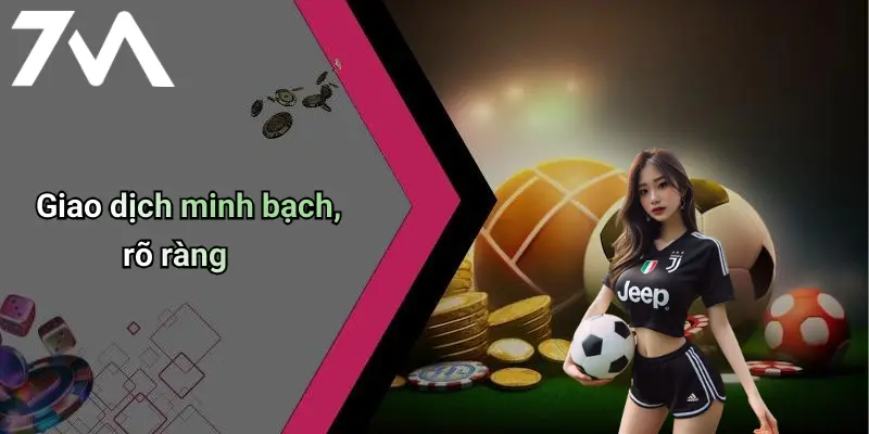 Giao dịch minh bạch, rõ ràng