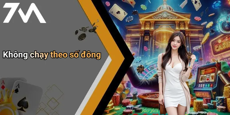 Không chạy theo số đông