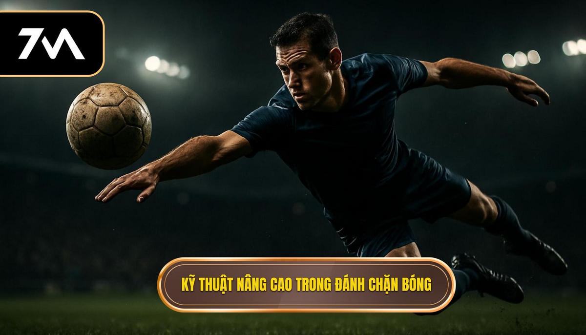 Các loại Kỹ thuật đánh chặn bóng nâng cao