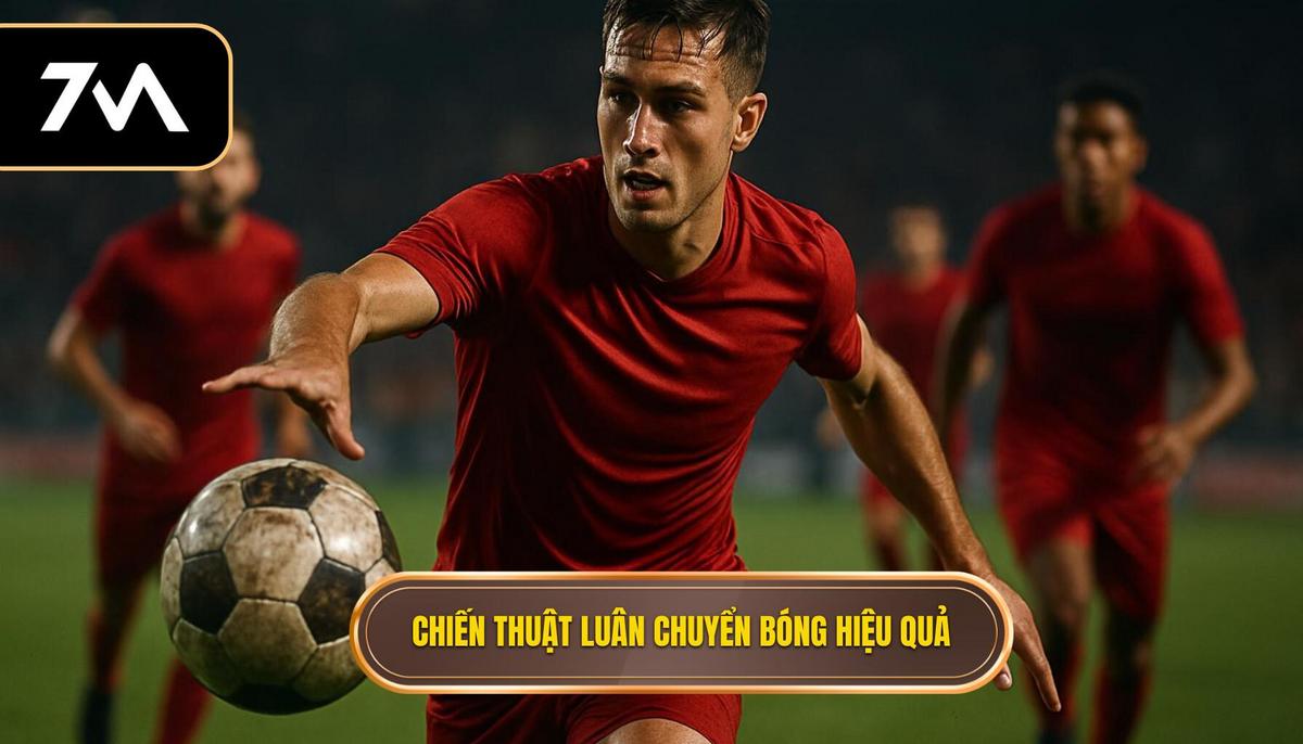 Khái niệm cốt lõi của Chiến thuật luân chuyển bóng nhanh