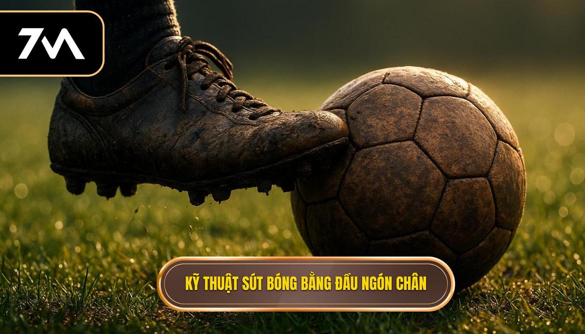 Các Bước Thực Hiện Kỹ thuật Sút Bóng Bằng Đầu Ngón Chân Chuẩn Xác