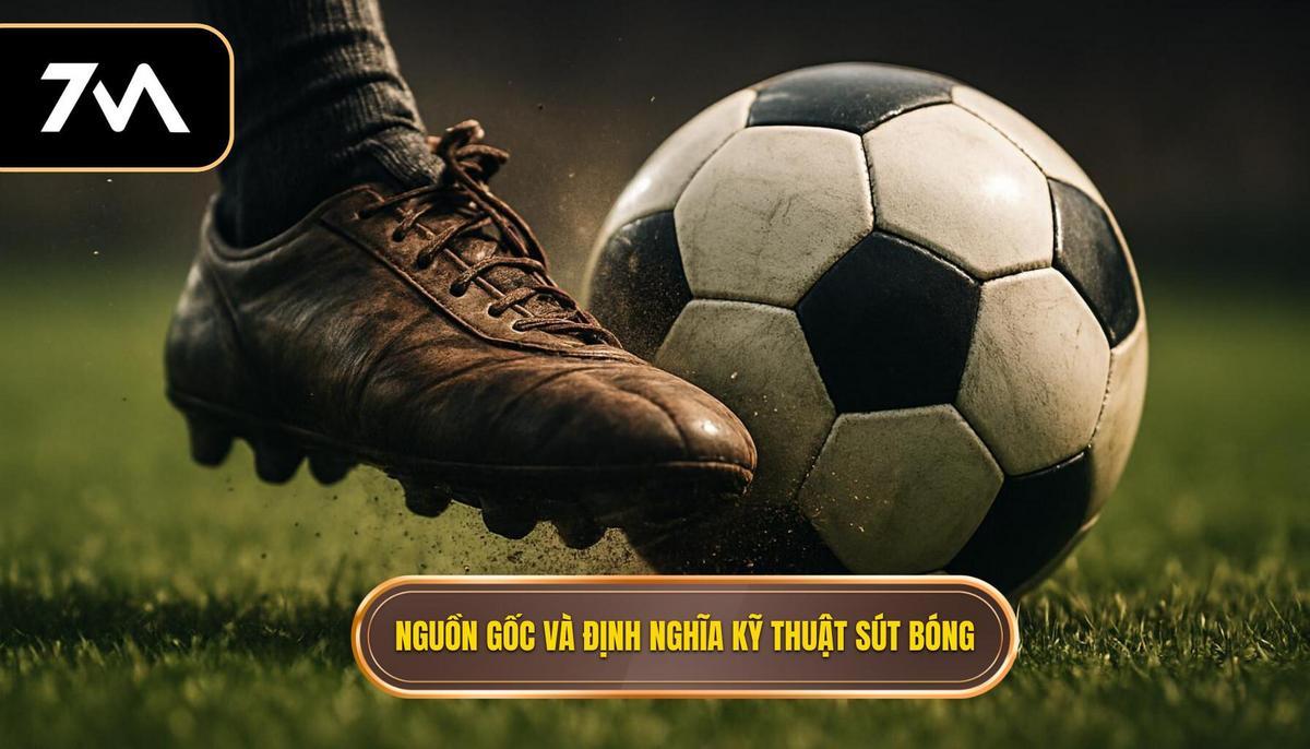 Nguồn Gốc và Định Nghĩa Kỹ thuật Sút Bóng Bằng Đầu Ngón Chân