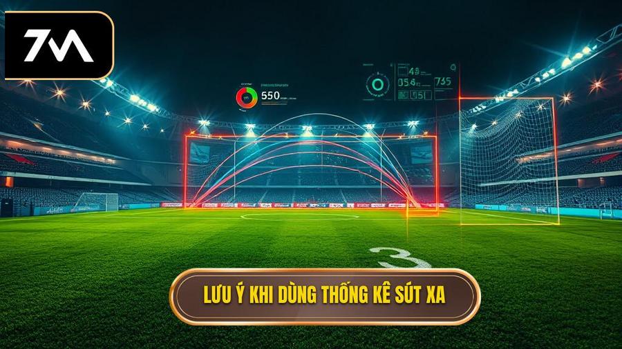 Lưu ý khi dùng thống kê sút xa