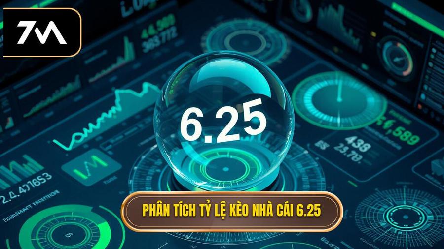 Phân tích tỷ lệ kèo nhà cái 6.25