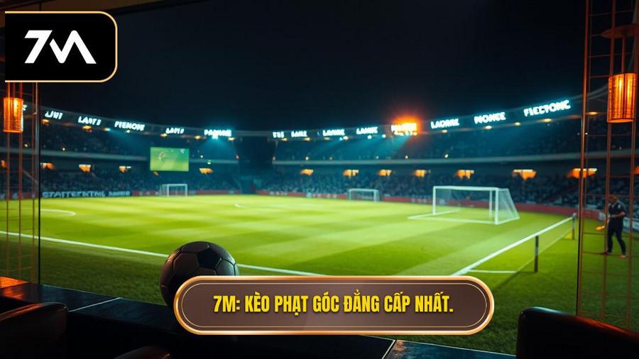 Kèo cược đội nhận quả phạt góc trong 10 phút đầu: Bí quyết thắng lớn