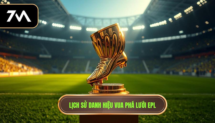1. Lịch sử danh hiệu Vua phá lưới EPL